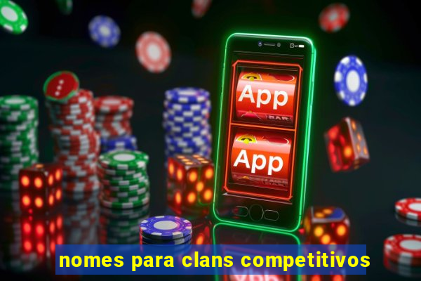 nomes para clans competitivos